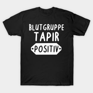 Blutgruppe Tapir Positiv Liebhaber Spruch T-Shirt